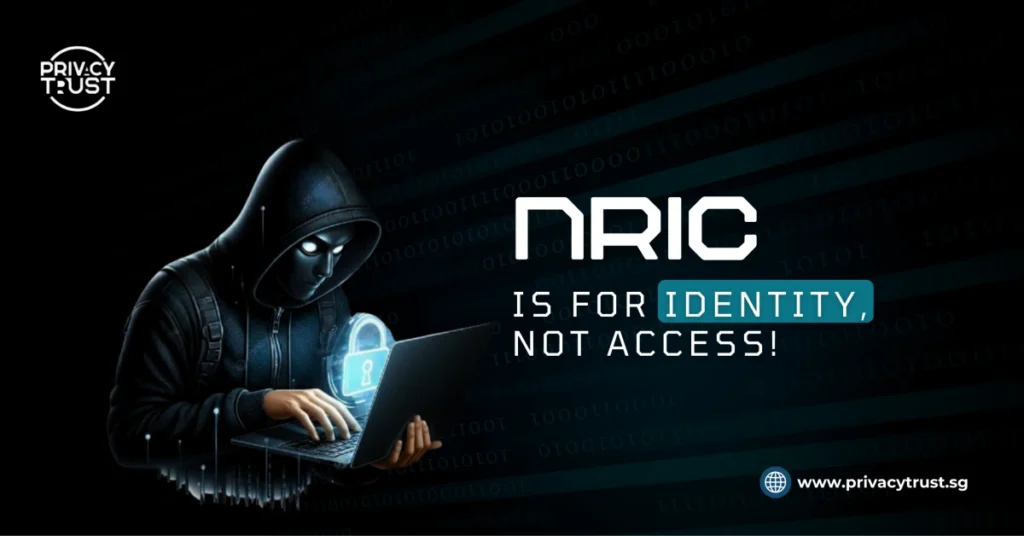 NRIC Numbers Can No Longer Be Used for Authentication in Singapore: What Organizations Must Do Before 31 December 2026 